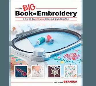 BERNINA Big Book of Embroidery