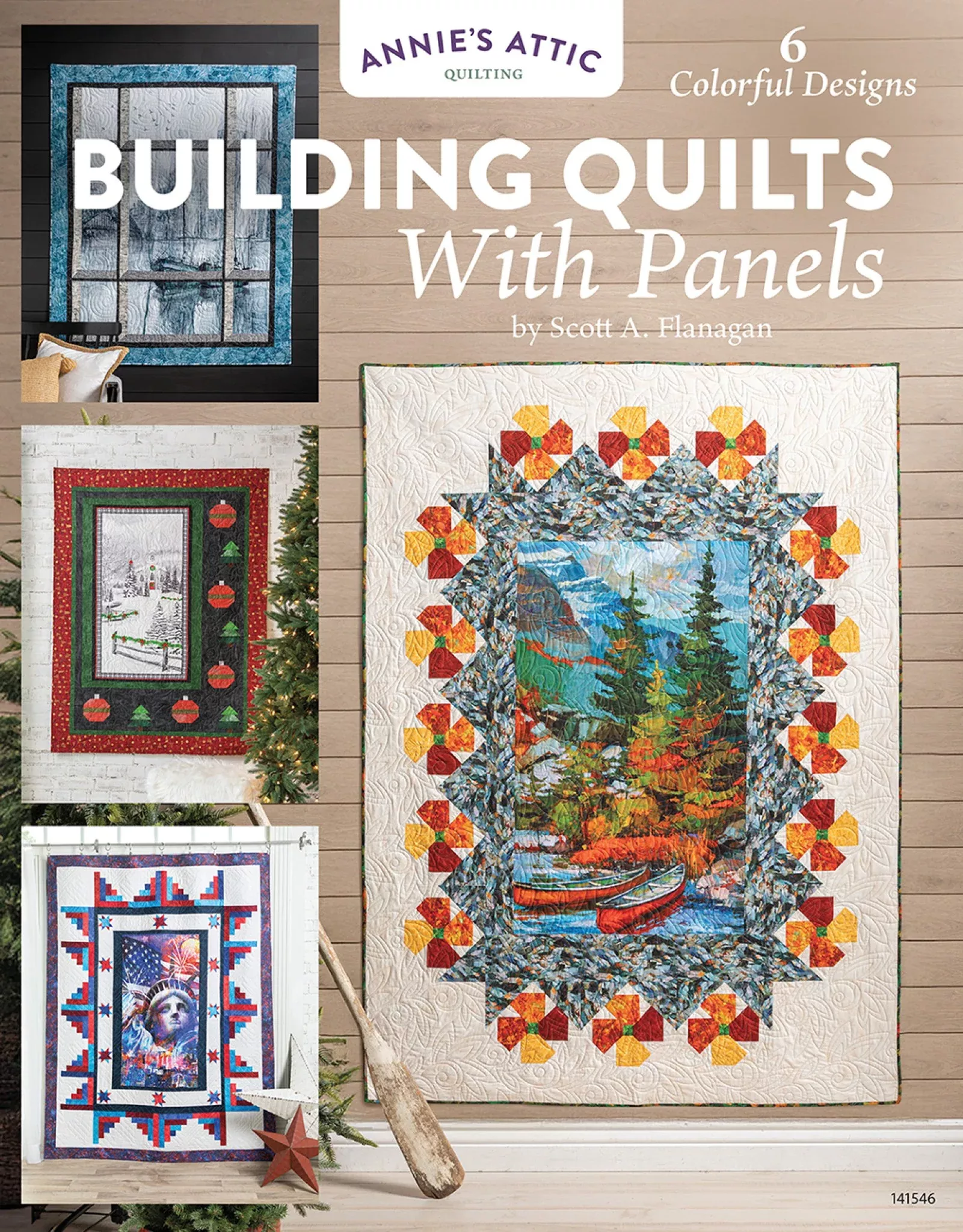 Building Quilts With Panels byScott A. Flanagan for Annie's