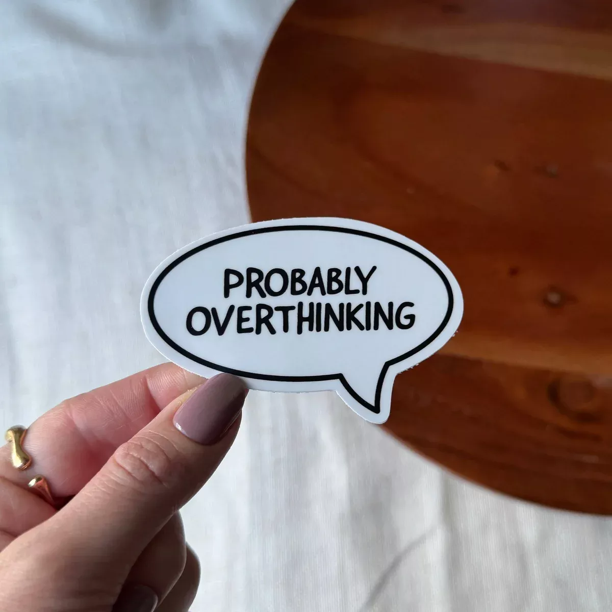 Probably Overthinking Speech Bubble Sticker