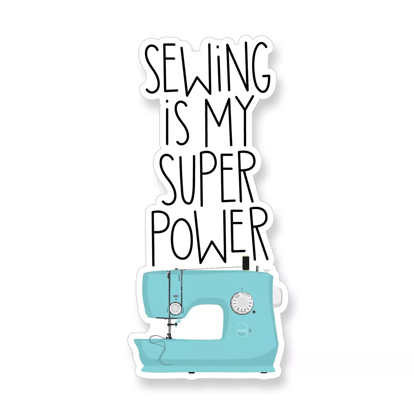 Sewing is my Superpower Vinyl Sticker