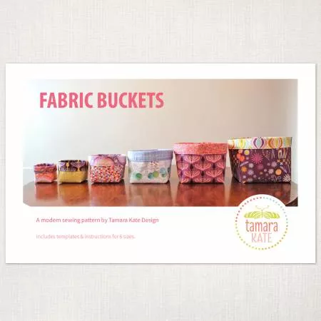 TAMARA KATE DESIGNS: Fabric Buckets Sewing Pattern